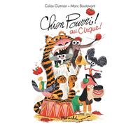 Colas Gutman – Chien Pourri au cirque – Illustré par Marc Boutavant