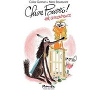 Chien Pourri est amoureux Colas Gutman (Auteur), Marc Boutavant (Illustration)