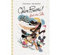 Chien Pourri fait du ski Colas Gutman (Auteur), Marc Boutavant (Illustration)
