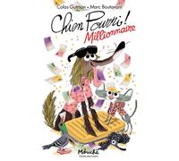 Colas Gutman – Chien Pourri Millionnaire – Illustré par Marc Boutavant
