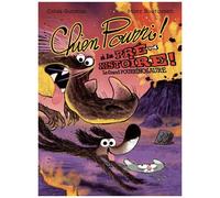 Chien Pourri ! - Tome 19 - Chien Pourri À La Préhistoire - Le Grand Pourrinosaure