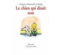 Chien qui disait non (Le) - Grégoire Solotareff - Ecole Des Loisirs - Livre