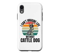 Chien rétro Mignon I Can't Imagine Life Without Cattle Dog Coque pour iPhone XR