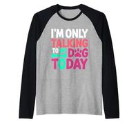 Chien rétro vintage I'm Only Talking To My Dog Today Manche Raglan