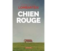 Chien Rouge Pierre-Olivier Lombarteix (Auteur)