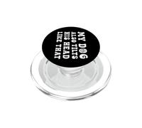 Chien Sarcastique Qui Dit « Penche la tête comme ça » PopSockets PopGrip pour MagSafe