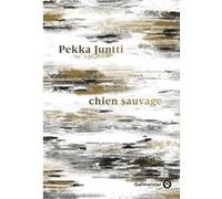 Chien sauvage Pekka Juntti (Auteur)
