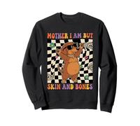 Chien Teckel Amusant « Mother I Am But Skin and Bones » Sweatshirt