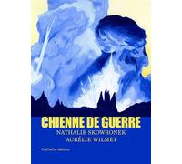 Chienne de guerre - Nathalie Skowronek - Cotcotcot - broché - Roman junior