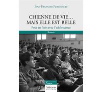 Chienne de vie... Mais elle est belle Pour en finir avec l'adolescence - Jean-François Percevaut - Verone Eds - broché - Roman