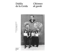 Chiennes de garde - Dahlia de la Cerda - Du Sous-Sol - broché - Roman
