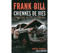 Chiennes de vies: Chroniques du sud de l’Indiana