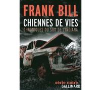 Chiennes de vies Frank Bill (Auteur), Isabelle Maillet (Traduction)
