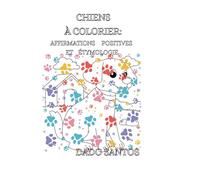 CHIENS À COLORIER: Affirmations Positives et Étymologie