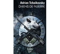 Chiens de guerre - Adrian Tchaikovsky - Gallimard - Poche - Roman