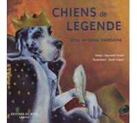 Chiens De Légende - Une Origine Lointaine