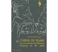 Chiens de plume: Du cynisme dans la littérature française du XXe siècle