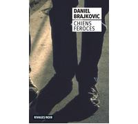 Chiens féroces - Daniel Brajkovic - Rivages - Poche - Livre