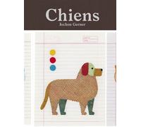 Chiens Inventaire chromatique réel et imaginaire - Jochen Gerner - B42 Eds - broché - Monographie