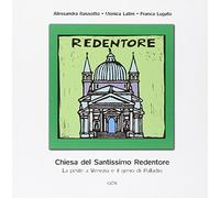 Chiesa del Santissimo Redentore. La peste a Venezia e il genio di Palladio