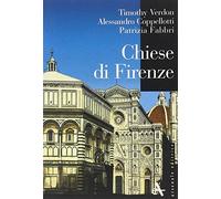 Chiese di Firenze. Ediz. illustrata