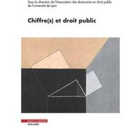 Chiffre(s) et droit public Adèle de Mesnard (Auteur), Rémy Dufal (Auteur), Emmanuelle Vulin (Auteur)