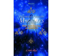 Chiffres Et Formules Magiques - Pour Vivre Heureux Au Quotidien