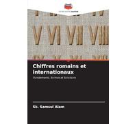 Chiffres romains et internationaux: Fondements, formes et fonctions