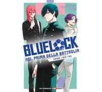 Chigiri, Reo, Rin. Blue lock. Noi, prima della battaglia (Vol. 2)