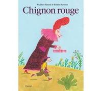 Chignon rouge Kristien Aertssen (Illustration), Béa Deru-Renard (Auteur)