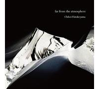 CHIHEI HATAKEYAMA - Far From The Atmosphere