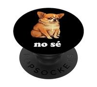 Chihuahua drôle et Espagnol Je ne Sais Pas PopSockets PopGrip Adhésif