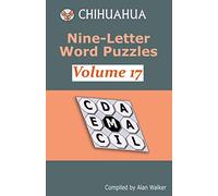 Chihuahua Nine-Letter Word Puzzles Volume 17