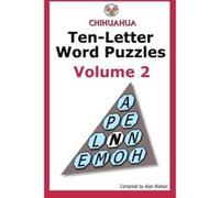 Chihuahua Ten-Letter Word Puzzles Volume 2 - [Version Originale] Alan Walker (Auteur)
