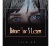 Chikiss - Between Time and Laziness [Import]