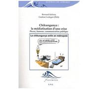 Chikungunya : La Médiatisation D'une Crise - Presse, Humour, Communication Publique