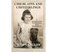 Chilblains and Chitterlings: A Working Class Childhood in 1960s Birmingham