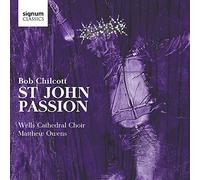 Chilcott, Bob : la Passion Selon Saint-Jean