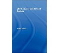 Child Abuse Gender and Society by Jackie Turton Jackie Turton (Auteur)