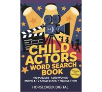 Child Actors Word Search Book: 100 Puzzles • 1,200 Words • Movie & TV Child Stars + Behind-the-Scenes Terms