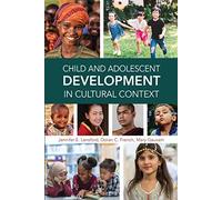Child And Adolescent Development In Cultural Context