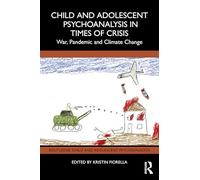 Child and Adolescent Psychoanalysis in Times of Crisis