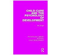 Child-Care And The Psychology Of Development