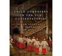 Jeunes compositeurs aux anciens conservatoires : comment les orphelins sont devenus musiciens d'élite