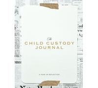 Child Custody Journal: A Co-Parenting Communication & Visitation Logbook for Shared Parenting: Track Custody Schedules, Visitation Notes, Expenses & Communication - Ideal for Court Documentation