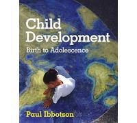 Child Development: Birth to Adolescence