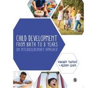 Child Development From Birth to 8 Years by Alyson Lewis Alyson Lewis (Auteur)