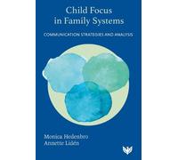 Child Focus in Family Systems: Communication Strategies and Analysis