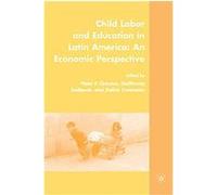 Child Labor and Education in Latin America Peter F. Orazem (Auteur)