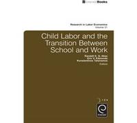 Child Labor and the Transition Between School and Work by Konstantinos Tatsiramos